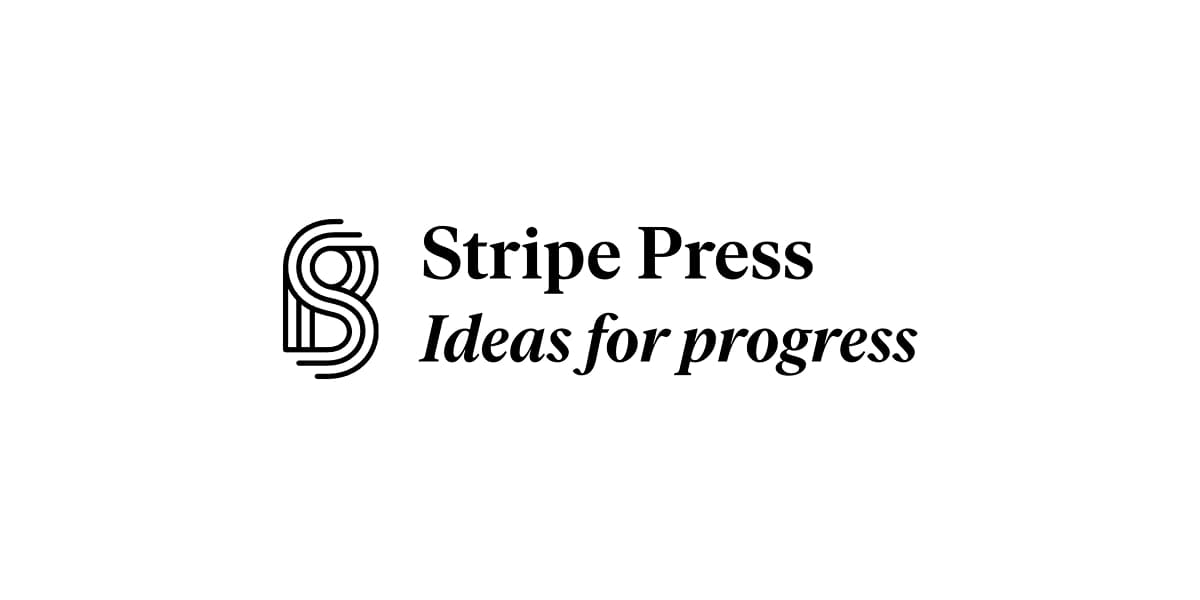 Stripe Press · Ideas for progress
