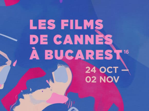 15X Films de Cannes à Bucarest'25