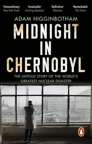 Midnight in Chernobyl - The Untold Story of the World's Greatest Nuclear Disaster