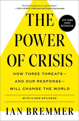 The Power of Crisis How Three Threats – and Our Response – Will Change the World