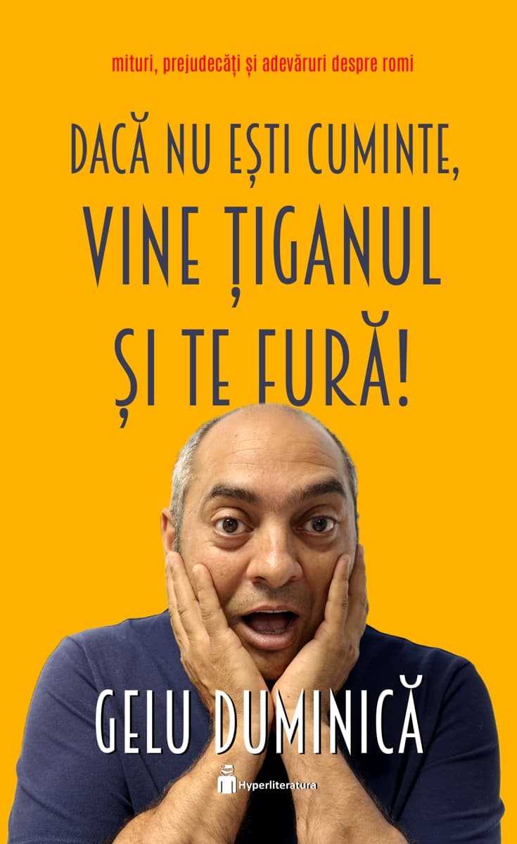 Dacă nu ești cuminte, vine țiganul și te fură