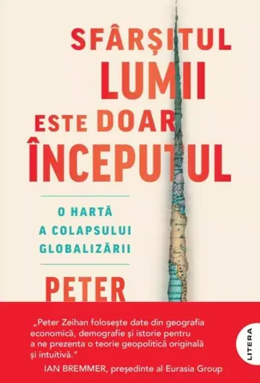Sfârșitul lumii este doar începutul - O harta a colapsului globalizarii